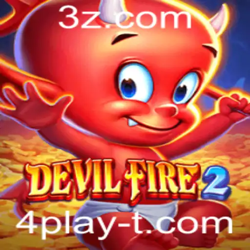 DevilFire2: Explorando o Mundo do Jogo com Estratégias de 4play